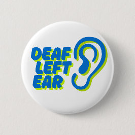 Bóton Redondo 5.08cm fundo branco de ouvido esquerdo surdo