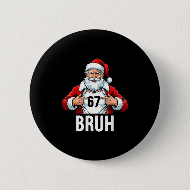 Bóton Redondo 5.08cm Funny 67 Six Seven Bruh Meme Christmas Santa Men W (Frente)