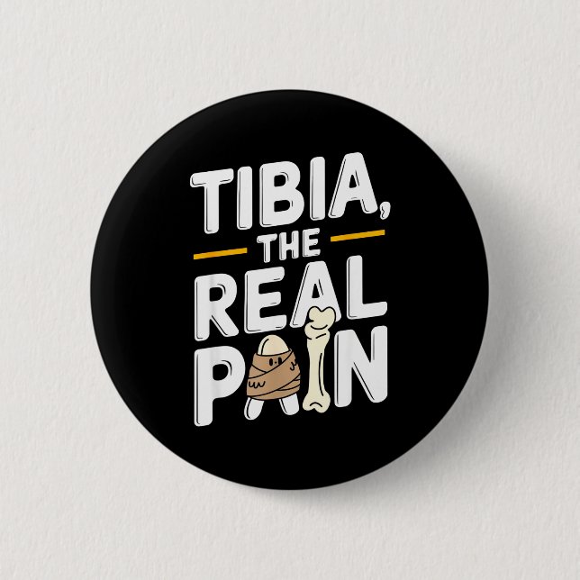 Bóton Redondo 5.08cm Funny Anatomy Going Tibia Okay Broken Leg Gift For (Frente)