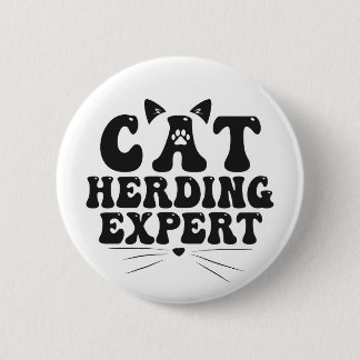 Bóton Redondo 5.08cm Funny Cat Herding Especialista humorista Amante de