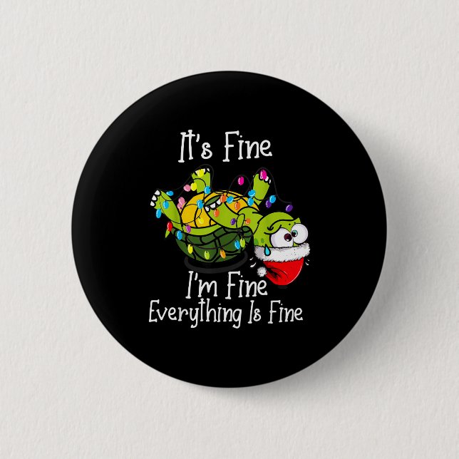 Bóton Redondo 5.08cm Funny Christmas Turtle It's Fine I'm Fine Everythi (Frente)