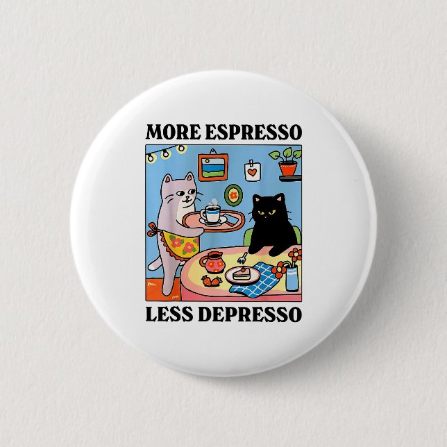 Bóton Redondo 5.08cm Funny Coffee Lover With Cute Cat More Espresso Les (Frente)