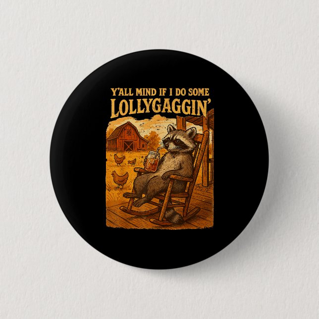 Bóton Redondo 5.08cm Funny Cowboy Raccoon, Y'all Mind If I Do Some Loll (Frente)