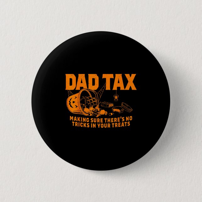 Bóton Redondo 5.08cm Funny Dad Tax Halloween  (Frente)