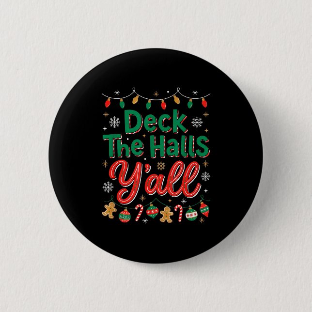 Bóton Redondo 5.08cm Funny Deck The Halls Y’all Christmas Humor  (Frente)