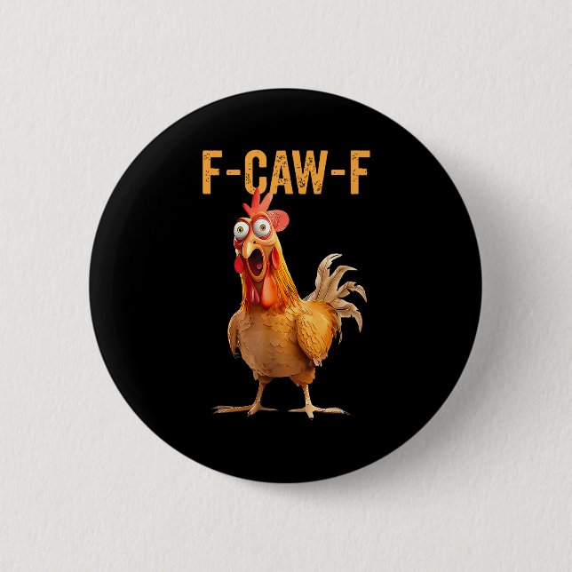 Bóton Redondo 5.08cm Funny F-caw-f Rooster Chicken Meme Chicken Farm Wo (Frente)