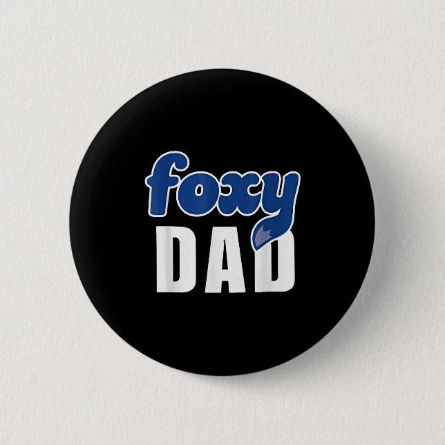 Bóton Redondo 5.08cm Funny Foxy Dad  (Frente)