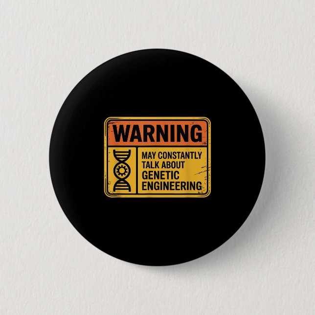 Bóton Redondo 5.08cm Funny Genetic Engineering Warning Sign Bioengineer (Frente)