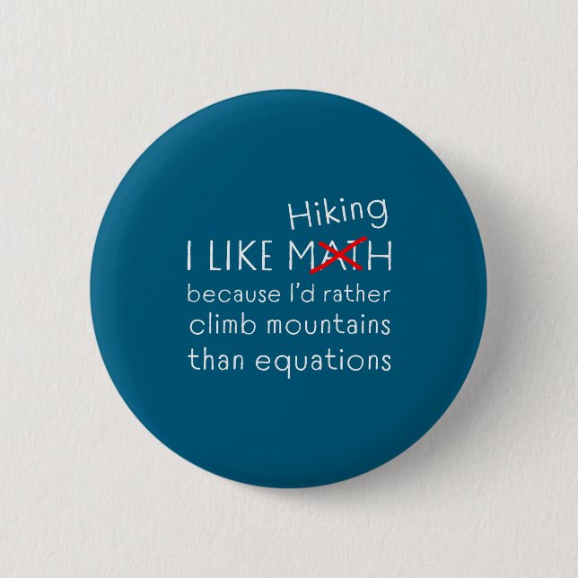 Bóton Redondo 5.08cm Funny Hiking Over Math Humor Mountains Vs Equation (Frente)