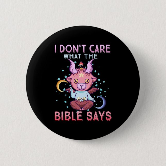 Bóton Redondo 5.08cm Funny I Dont Care What Bible Says  (Frente)