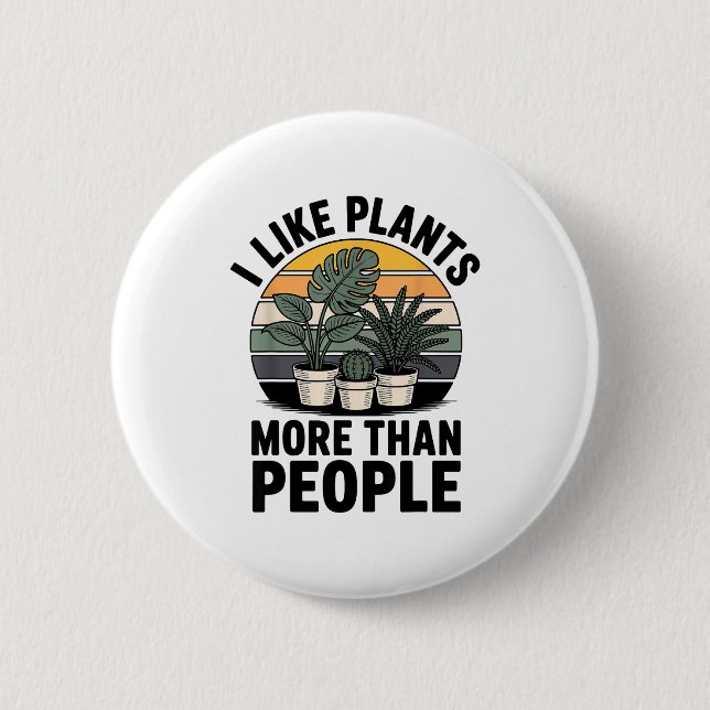 Bóton Redondo 5.08cm Funny I Like Plants More Than People Design  (Frente)