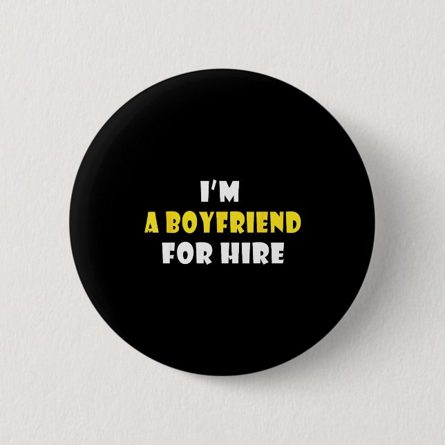 Bóton Redondo 5.08cm Funny I'm A Boyfriend For Hire Quote Valentine's D (Frente)