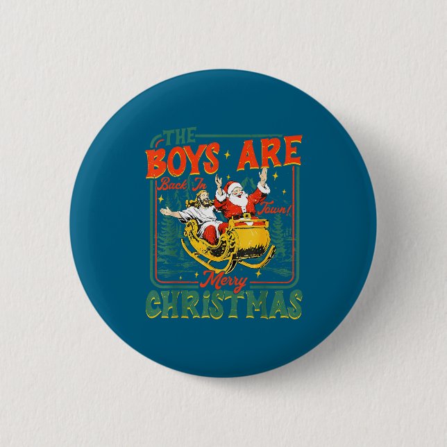Bóton Redondo 5.08cm Funny Jesus Santa The Boys Are Back In Town Merry  (Frente)