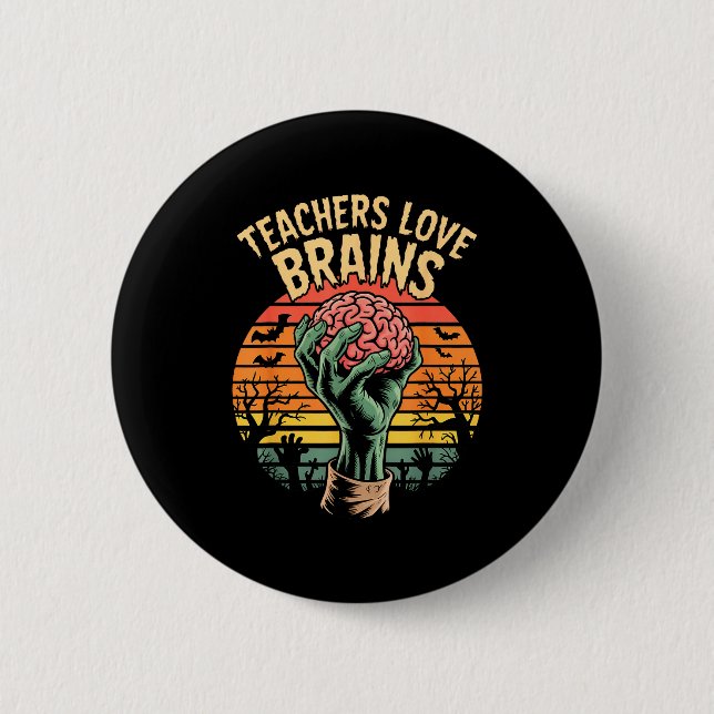 Bóton Redondo 5.08cm Funny Key Quote All Teachers Love Brains Cool Hall (Frente)