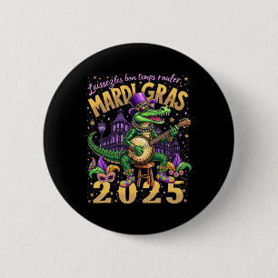 Bóton Redondo 5.08cm Funny Laissez Les Bon Temps Rouler Mardi Gras 2025