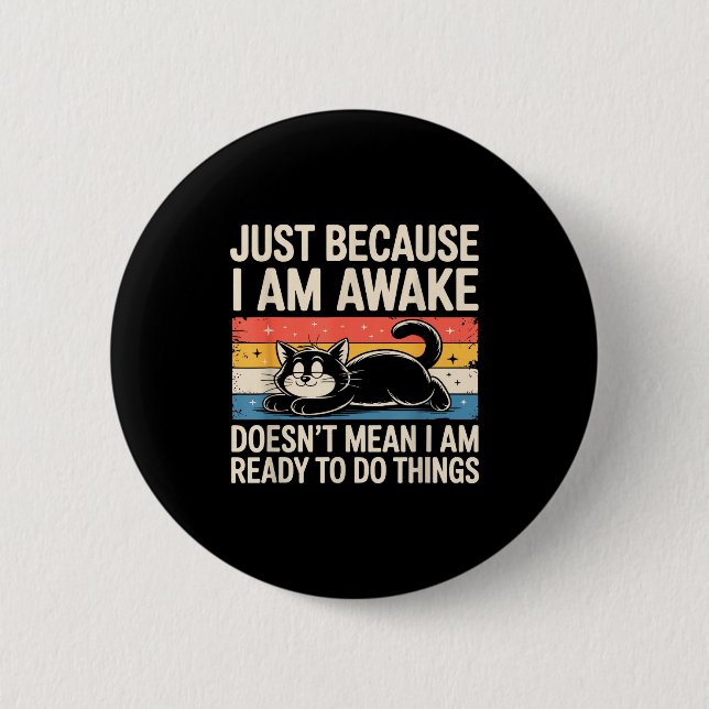 Bóton Redondo 5.08cm Funny Lazy Cat Meme Weird Stuff Lover Men Women Bo (Frente)