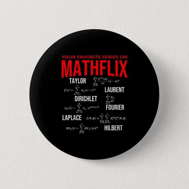 Bóton Redondo 5.08cm Funny Nerdy Your Favorite Series On Mathflix Math  (Frente)