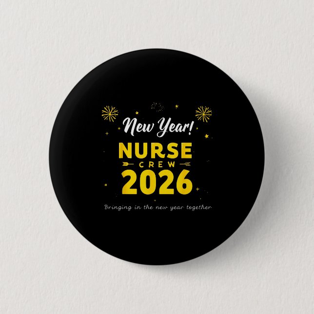 Bóton Redondo 5.08cm Funny New Year Nurse Crew 2026 Healthcare Celebrat (Frente)