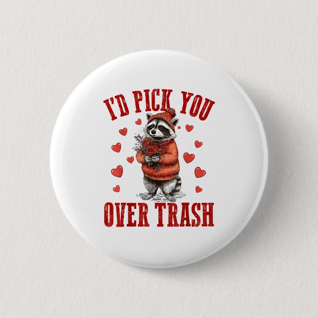Bóton Redondo 5.08cm Funny Raccoon I’d Ck You Over Trash Valentines Day (Frente)