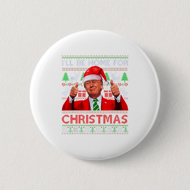 Bóton Redondo 5.08cm Funny Santa Trump Ill Be Home For Christmas  (Frente)