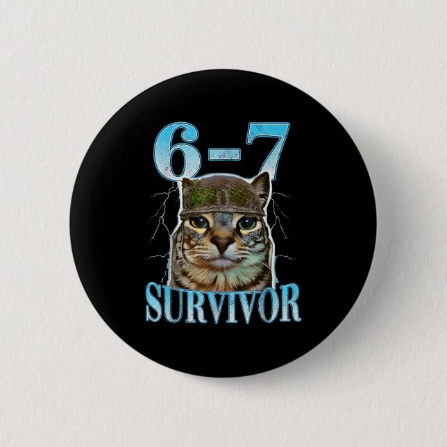 Bóton Redondo 5.08cm Funny Saying 67 Cats Tummy Ache Survivor Cat Meme  (Frente)