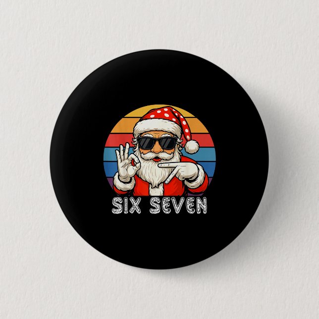 Bóton Redondo 5.08cm Funny Six Seven Meme Christmas Cool Santa Saying 6 (Frente)