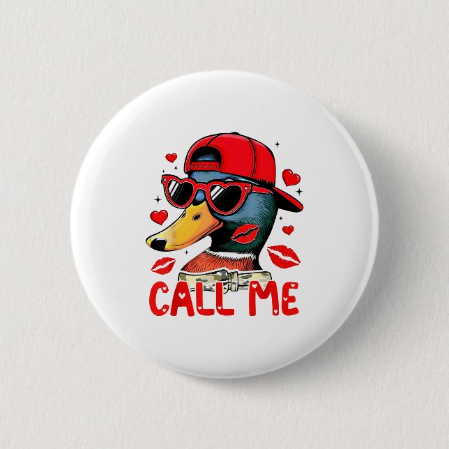 Bóton Redondo 5.08cm Funny Valentines Day Call Me Duck Hunting Men Wome (Frente)
