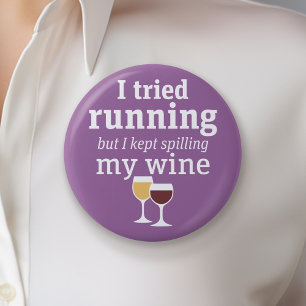 Bóton Redondo 5.08cm Funny Wine Quote - I tried running - kept spilling