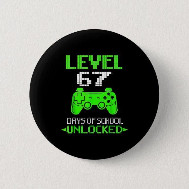 Bóton Redondo 5.08cm Gamer Level 6 7 Unlocked 100th Day Of School Meme  (Frente)