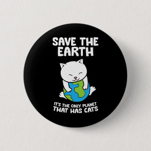 Bóton Redondo 5.08cm Gatos Amantes salvam a Terra É o único planeta que