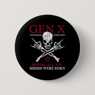 Bóton Redondo 5.08cm Gen X A Má Geração Antes De Todos Vocês.