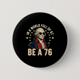 Bóton Redondo 5.08cm George Washington 67 Meme No Mundo Cheio De 67