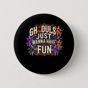 Bóton Redondo 5.08cm Ghouls Só Quer Divertir-Se Com As Víblias Do Dia D