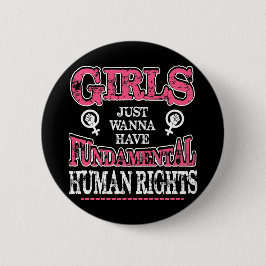 Bóton Redondo 5.08cm Girls Just Wanna Have Fundamental Rights