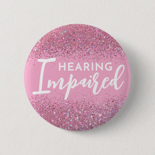 Bóton Redondo 5.08cm Girly Pink Glitter Script Hearing Impaired (Frente)