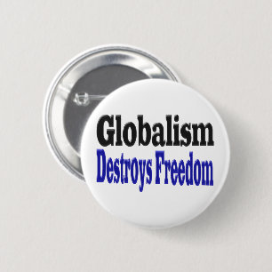 Bóton Redondo 5.08cm Globalismo destrói liberdade