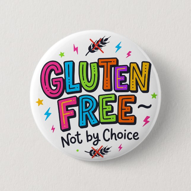 Bóton Redondo 5.08cm Gluten Free Not By Choice Bright Colourful Funky  (Frente)