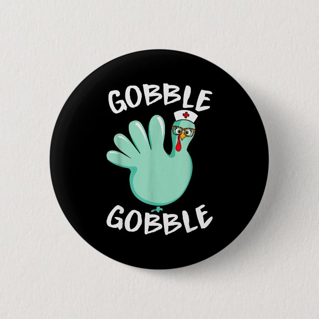 Bóton Redondo 5.08cm Gobble Gobble Funny Turkey Glove Thanksgiving Nurs (Frente)