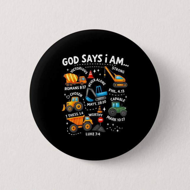 Bóton Redondo 5.08cm God Says I Am Christian Bible Verses Boys Construc (Frente)