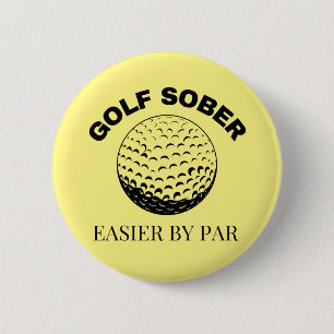 Bóton Redondo 5.08cm Golf Sober Fácil Por Par Funny Golfing Quote Butt