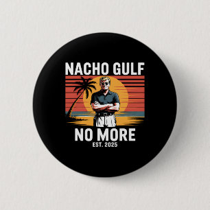 Bóton Redondo 5.08cm Golfo Nacho Não É Mais Divertido Férias Trump 2025