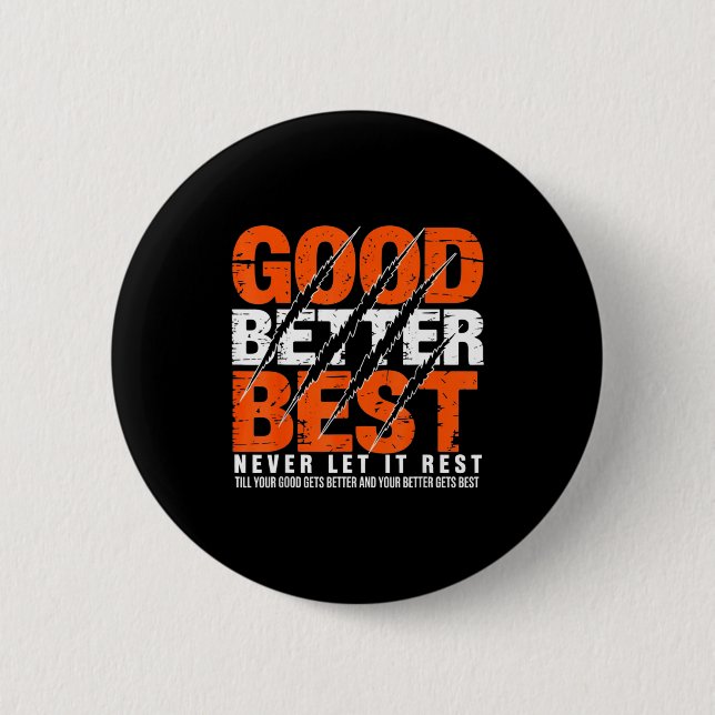 Bóton Redondo 5.08cm Good Better Never Let It Rest Motivation Bear Claw (Frente)