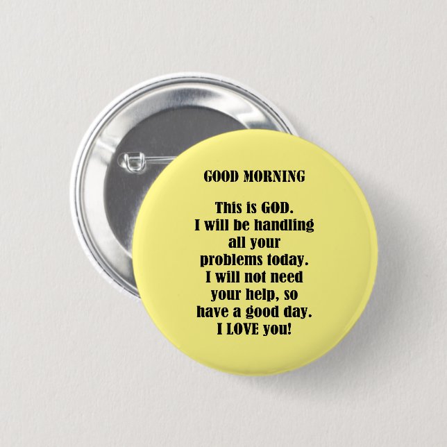 Bóton Redondo 5.08cm Good Morning From God (personalize) (Frente & Verso)