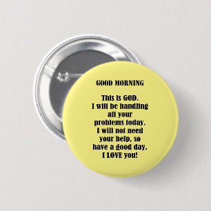 Bóton Redondo 5.08cm Good Morning From God (personalize)