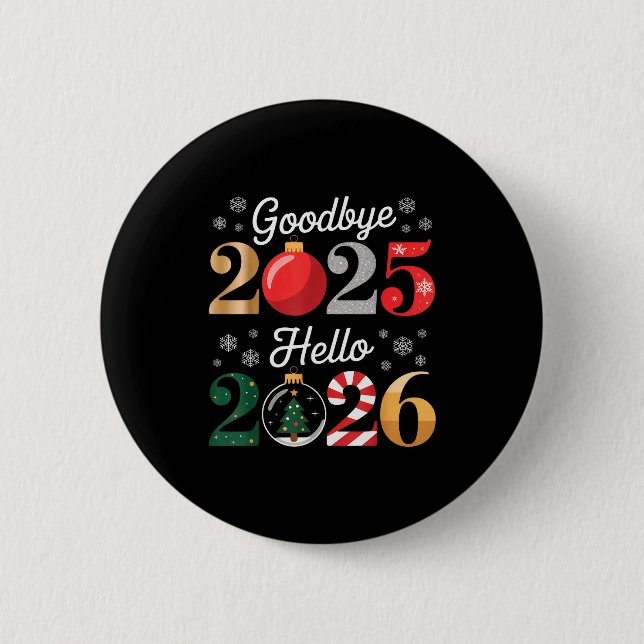 Bóton Redondo 5.08cm Goodbye 2025 Hello 2026 Happy New Year's Eve Chris (Frente)
