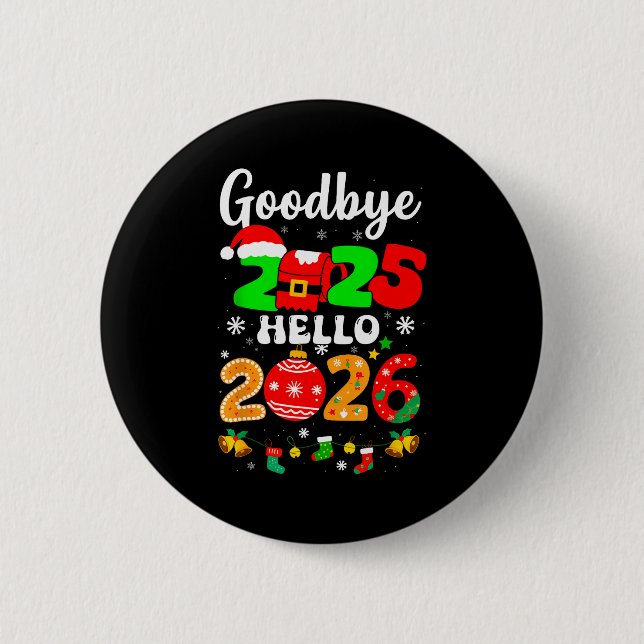 Bóton Redondo 5.08cm Goodbye 2025 Hello 2026 Happy New Year's Eve Chris (Frente)
