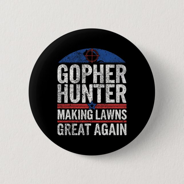 Bóton Redondo 5.08cm Gopher Hunter Fazer Lawns Excelente I Gopher Hunti (Frente)