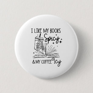 Bóton Redondo 5.08cm Gosto Dos Meus Livros Espicosos E Do Meu Café Icy