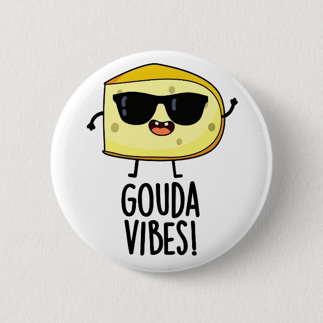 Bóton Redondo 5.08cm Gouda Vibes Piada de Queijo Engraçada  (Frente)