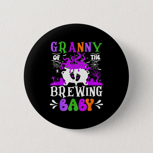 Bóton Redondo 5.08cm Granny Of The Brewing Baby Grandma To Be Halloween (Frente)